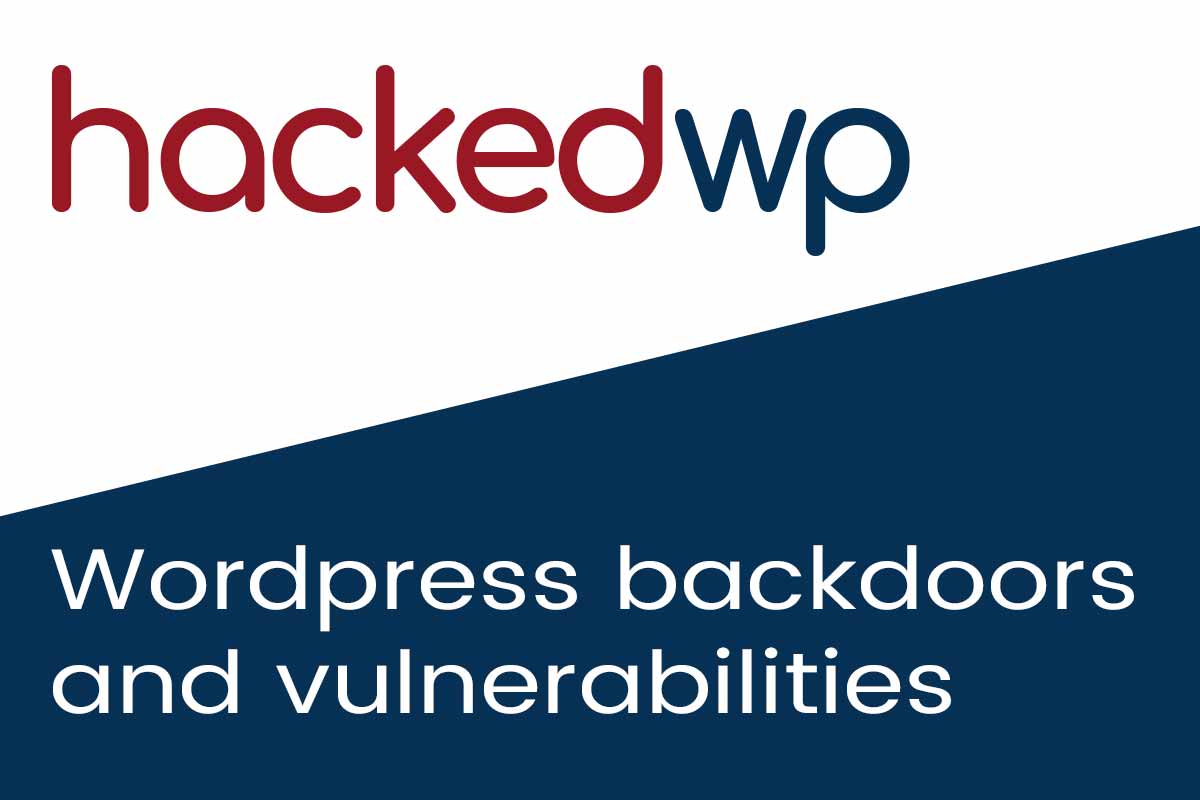 WORDPRESS BACKDOORS AND VUNERABILITIES